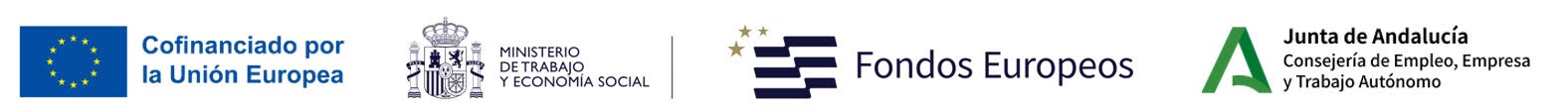 Cofinanciado por la Unión Europea, Ministerio de Trabajo y Economía Social, Fondos Europeos y Junta de Andalucía - Consejería de Empleo, Empresa y Trabajo Autónomo